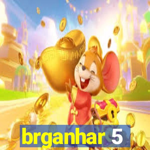 brganhar 5
